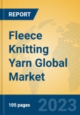 Fleece Knitting Yarn Global Market Insights 2023, Analysis and Forecast to 2028, by Manufacturers, Regions, Technology, Application, Product Type- Product Image
