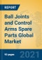 Ball Joints and Control Arms Spare Parts Global Market Insights 2021, Analysis and Forecast to 2026, by Manufacturers, Regions, Technology, Application, Product Type - Product Image