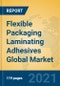 Flexible Packaging Laminating Adhesives Global Market Insights 2021, Analysis and Forecast to 2026, by Manufacturers, Regions, Technology, Application, Product Type - Product Image