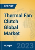 Thermal Fan Clutch Global Market Insights 2023, Analysis and Forecast to 2028, by Manufacturers, Regions, Technology, Application, Product Type- Product Image