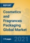 Cosmetics and Fragrances Packaging Global Market Insights 2021, Analysis and Forecast to 2026, by Manufacturers, Regions, Technology, Application, Product Type - Product Image