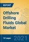 Offshore Drilling Fluids Global Market Insights 2021, Analysis and Forecast to 2026, by Manufacturers, Regions, Technology, Application, Product Type - Product Image
