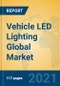 Vehicle LED Lighting Global Market Insights 2021, Analysis and Forecast to 2026, by Manufacturers, Regions, Technology, Application, Product Type - Product Thumbnail Image