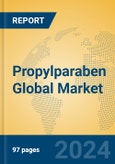 Propylparaben Global Market Insights 2024, Analysis and Forecast to 2029, by Manufacturers, Regions, Technology, Application- Product Image