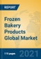 Frozen Bakery Products Global Market Insights 2021, Analysis and Forecast to 2026, by Manufacturers, Regions, Technology, Application, Product Type - Product Image