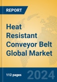 Heat Resistant Conveyor Belt Global Market Insights 2024, Analysis and Forecast to 2029, by Manufacturers, Regions, Technology, Application- Product Image