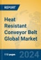 Heat Resistant Conveyor Belt Global Market Insights 2021, Analysis and Forecast to 2026, by Manufacturers, Regions, Technology, Application, Product Type - Product Image