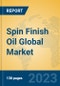 Spin Finish Oil Global Market Insights 2023, Analysis and Forecast to 2028, by Manufacturers, Regions, Technology, Application, Product Type - Product Image