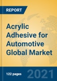 Acrylic Adhesive for Automotive Global Market Insights 2021, Analysis and Forecast to 2026, by Manufacturers, Regions, Technology, Application, Product Type- Product Image