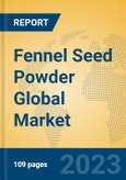 Fennel Seed Powder Global Market Insights 2023, Analysis and Forecast to 2028, by Manufacturers, Regions, Technology, Application, Product Type- Product Image