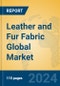 Leather and Fur Fabric Global Market Insights 2024, Analysis and Forecast to 2029, by Manufacturers, Regions, Technology, Application, Product Type - Product Image