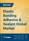 Elastic Bonding Adhesive & Sealant Global Market Insights 2021, Analysis and Forecast to 2026, by Manufacturers, Regions, Technology, Application, Product Type - Product Thumbnail Image