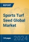 Sports Turf Seed Global Market Insights 2024, Analysis and Forecast to 2029, by Manufacturers, Regions, Technology, Application - Product Thumbnail Image