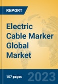 Electric Cable Marker Global Market Insights 2023, Analysis and Forecast to 2028, by Manufacturers, Regions, Technology, Application, Product Type- Product Image