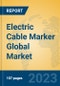 Electric Cable Marker Global Market Insights 2021, Analysis and Forecast to 2026, by Manufacturers, Regions, Technology, Application, Product Type - Product Thumbnail Image