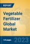 Vegetable Fertilizer Global Market Insights 2023, Analysis and Forecast to 2028, by Manufacturers, Regions, Technology, Product Type - Product Thumbnail Image