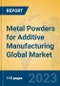 Metal Powders for Additive Manufacturing Global Market Insights 2023, Analysis and Forecast to 2028, by Manufacturers, Regions, Technology, Application, Product Type - Product Thumbnail Image
