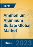 Ammonium Aluminum Sulfate Global Market Insights 2023, Analysis and Forecast to 2028, by Manufacturers, Regions, Technology, Application, Product Type- Product Image