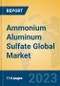 Ammonium Aluminum Sulfate Global Market Insights 2023, Analysis and Forecast to 2028, by Manufacturers, Regions, Technology, Application, Product Type - Product Thumbnail Image