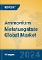 Ammonium Metatungstate Global Market Insights 2024, Analysis and Forecast to 2029, by Manufacturers, Regions, Technology, Application - Product Image