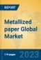 Metallized paper Global Market Insights 2023, Analysis and Forecast to 2028, by Manufacturers, Regions, Technology, Application, Product Type - Product Thumbnail Image