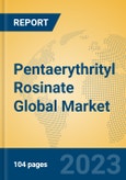 Pentaerythrityl Rosinate Global Market Insights 2023, Analysis and Forecast to 2028, by Manufacturers, Regions, Technology, Application, Product Type- Product Image