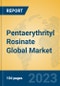 Pentaerythrityl Rosinate Global Market Insights 2023, Analysis and Forecast to 2028, by Manufacturers, Regions, Technology, Application, Product Type - Product Image