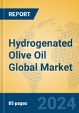 Hydrogenated Olive Oil Global Market Insights 2024, Analysis and Forecast to 2029, by Manufacturers, Regions, Technology, Application- Product Image