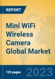 Mini WiFi Wireless Camera Global Market Insights 2023, Analysis and Forecast to 2028, by Manufacturers, Regions, Technology, Application, Product Type- Product Image