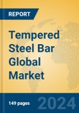 Tempered Steel Bar Global Market Insights 2024, Analysis and Forecast to 2029, by Manufacturers, Regions, Technology, Application- Product Image