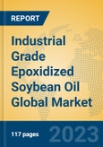 Industrial Grade Epoxidized Soybean Oil Global Market Insights 2023, Analysis and Forecast to 2028, by Manufacturers, Regions, Technology, Application, Product Type- Product Image