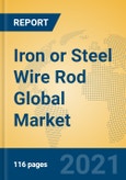 Iron or Steel Wire Rod Global Market Insights 2021, Analysis and Forecast to 2026, by Manufacturers, Regions, Technology, Application, Product Type- Product Image
