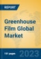 Greenhouse Film Global Market Insights 2023, Analysis and Forecast to 2028, by Manufacturers, Regions, Technology, Application, Product Type - Product Thumbnail Image