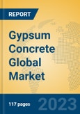 Gypsum Concrete Global Market Insights 2023, Analysis and Forecast to 2028, by Manufacturers, Regions, Technology, Application, Product Type- Product Image