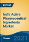 India Active Pharmaceutical Ingredients Market, By Method of Synthesis (Synthetic v/s Biological), By Source (Contact Manufacturing Organizations v/s In-house Manufacturing), By Therapeutic Application, By Drug Type, By Region, Competition Forecast & Opportunities, FY2027 - Product Thumbnail Image