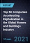 Top 50 Companies Accelerating Digitalization in the Global Homes and Buildings Industry  - Product Thumbnail Image