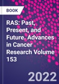 RAS: Past, Present, and Future. Advances in Cancer Research Volume 153- Product Image