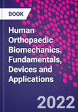 Human Orthopaedic Biomechanics. Fundamentals, Devices and Applications- Product Image