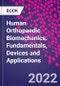 Human Orthopaedic Biomechanics. Fundamentals, Devices and Applications - Product Thumbnail Image