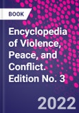 Encyclopedia of Violence, Peace, and Conflict. Edition No. 3- Product Image