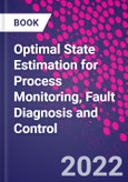 Optimal State Estimation for Process Monitoring, Fault Diagnosis and Control- Product Image