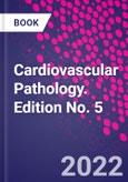 Cardiovascular Pathology. Edition No. 5- Product Image