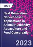 Next Generation Nanochitosan. Applications in Animal Husbandry, Aquaculture and Food Conservation- Product Image