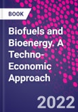 Biofuels and Bioenergy. A Techno-Economic Approach- Product Image