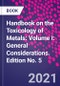 Handbook on the Toxicology of Metals: Volume I: General Considerations. Edition No. 5 - Product Thumbnail Image