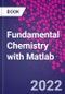 Fundamental Chemistry with Matlab - Product Thumbnail Image