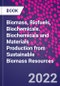 Biomass, Biofuels, Biochemicals. Biochemicals and Materials Production from Sustainable Biomass Resources - Product Thumbnail Image