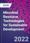 Microbial Resource Technologies for Sustainable Development - Product Thumbnail Image