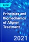 Principles and Biomechanics of Aligner Treatment - Product Thumbnail Image