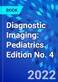 Diagnostic Imaging: Pediatrics. Edition No. 4- Product Image